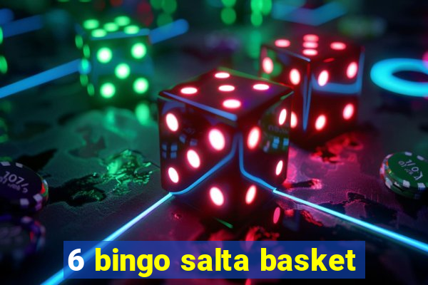 6 bingo salta basket