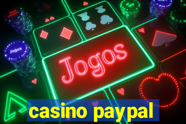 casino paypal