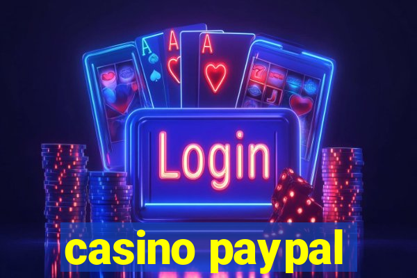 casino paypal