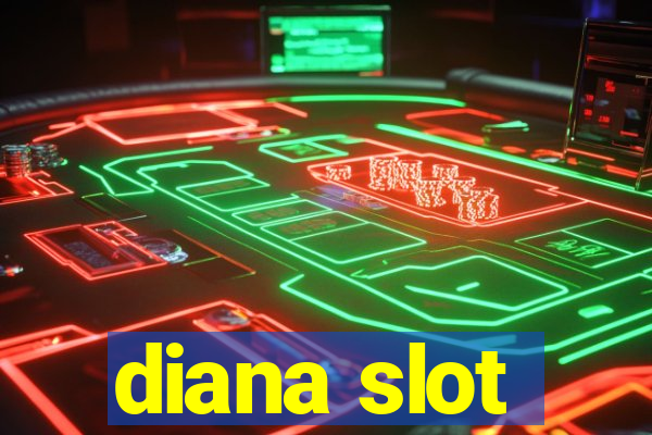 diana slot