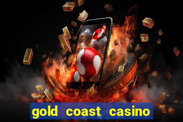 gold coast casino and hotel