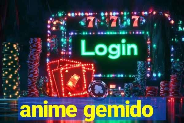 anime gemido