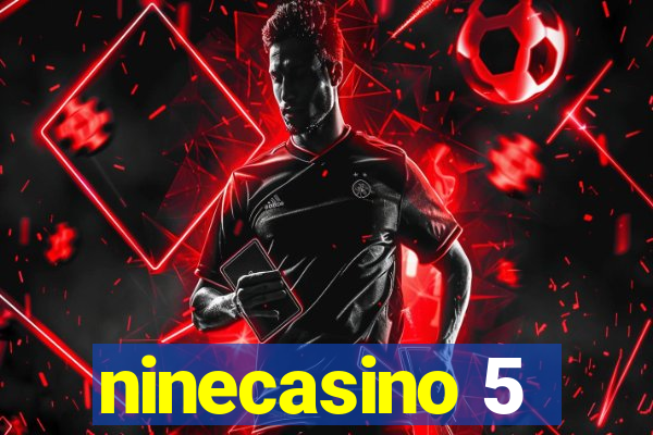 ninecasino 5