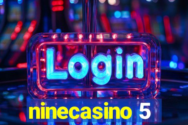 ninecasino 5