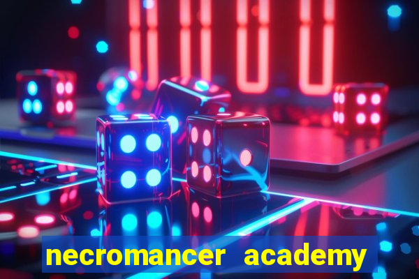 necromancer academy and the genius summoner ler