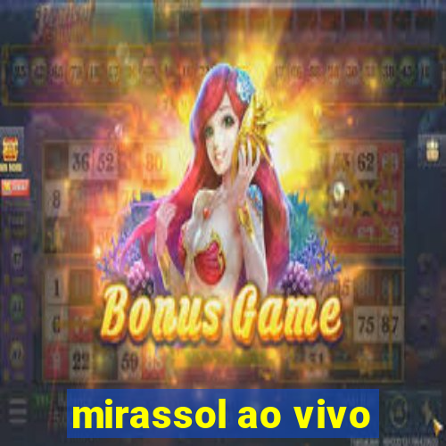 mirassol ao vivo