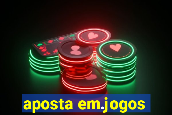 aposta em.jogos