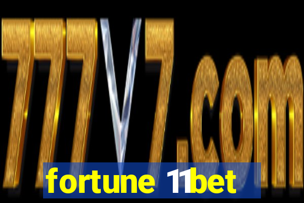 fortune 11bet