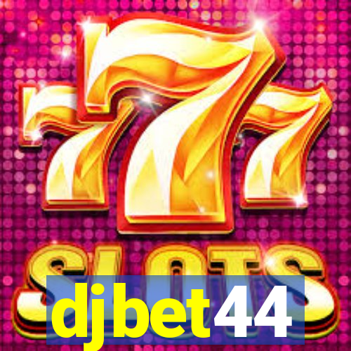 djbet44