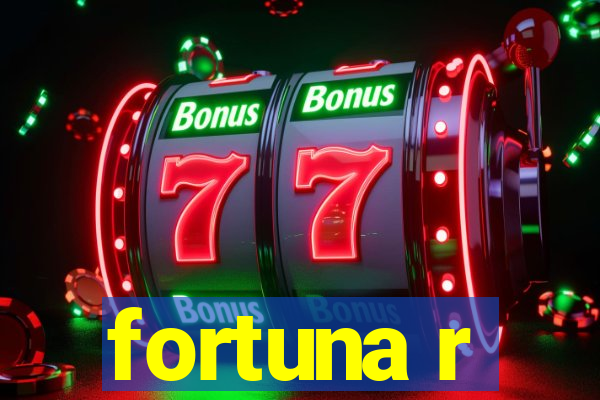 fortuna r