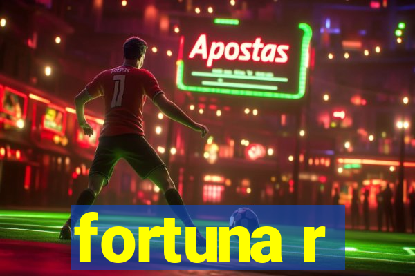 fortuna r