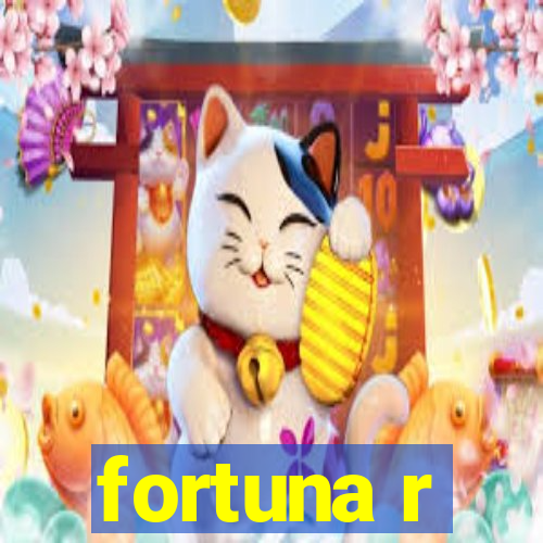 fortuna r