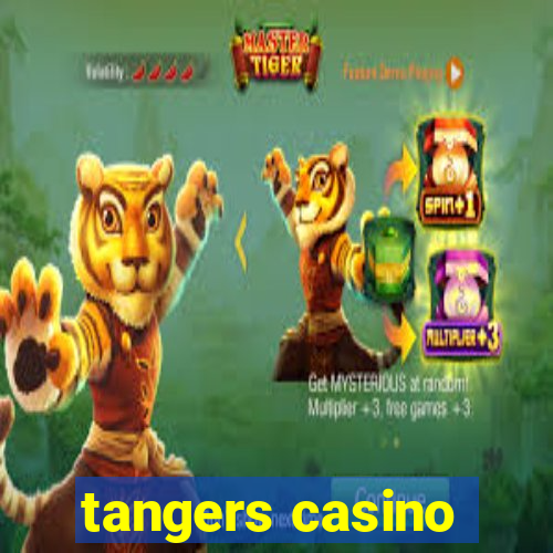 tangers casino