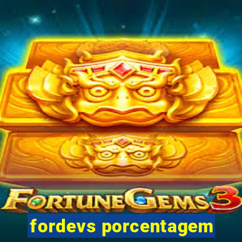 fordevs porcentagem