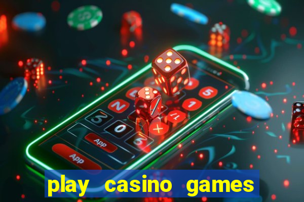 play casino games for real cash