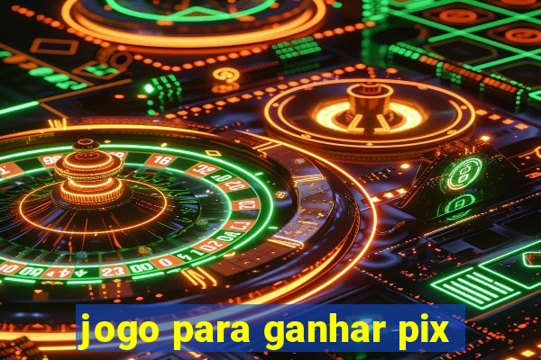 jogo para ganhar pix