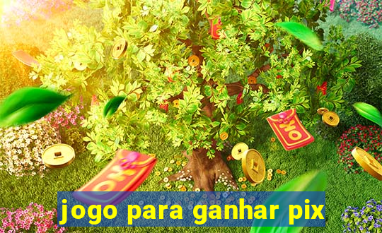 jogo para ganhar pix