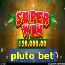 pluto bet