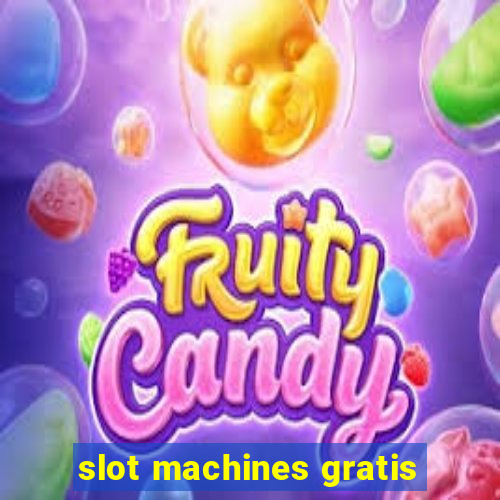 slot machines gratis