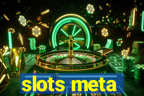 slots meta