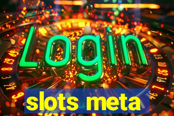 slots meta