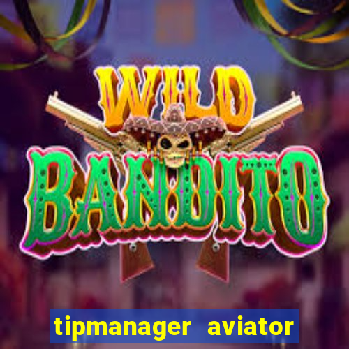 tipmanager aviator aposta 1