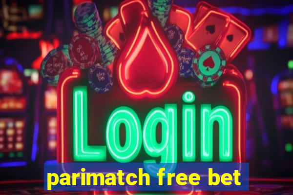 parimatch free bet