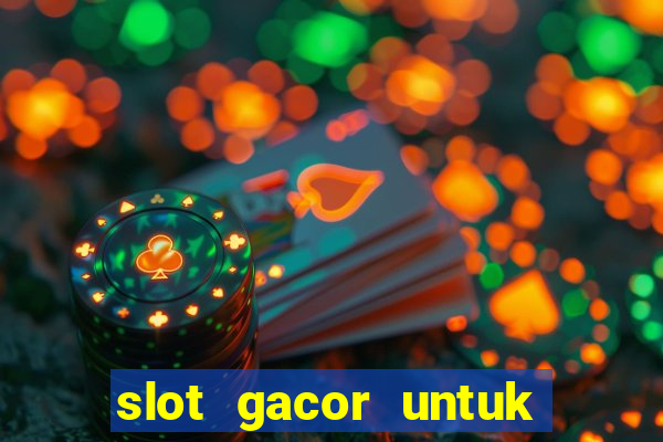 slot gacor untuk member baru