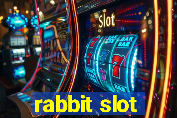 rabbit slot