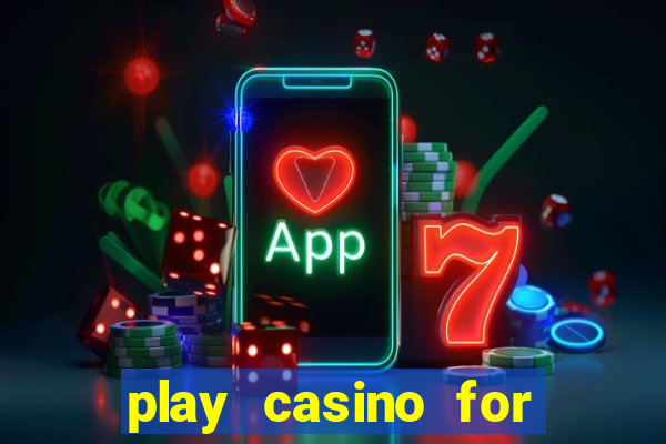 play casino for money online