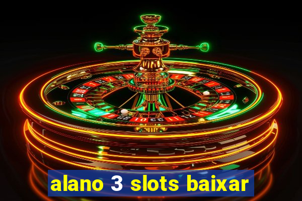 alano 3 slots baixar