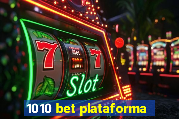 1010 bet plataforma