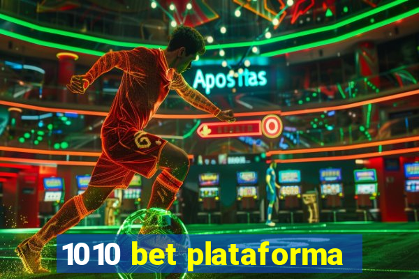 1010 bet plataforma