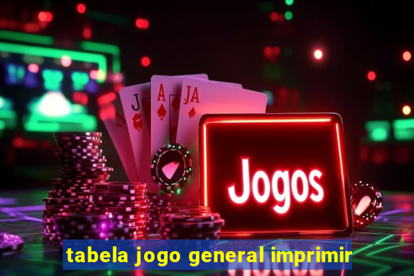 tabela jogo general imprimir