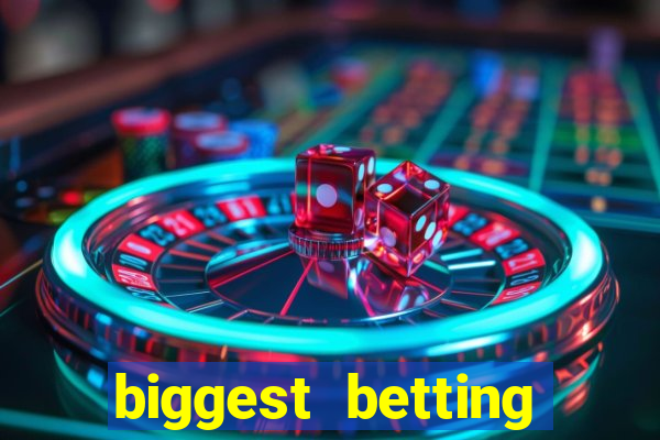 biggest betting sites in the world