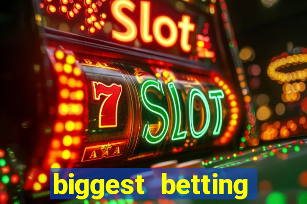 biggest betting sites in the world