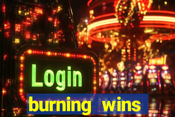 burning wins classic 5 lines