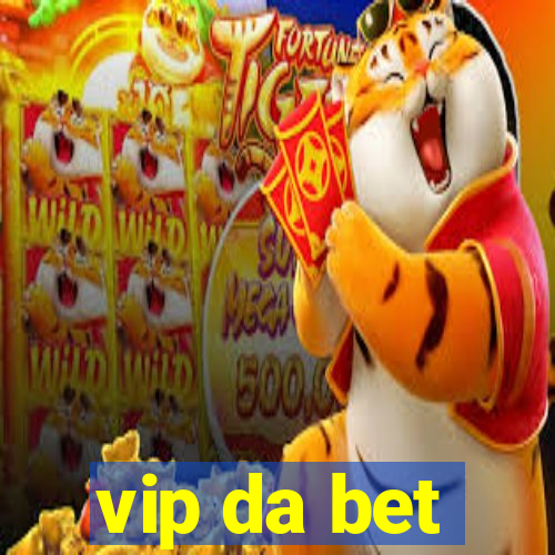 vip da bet