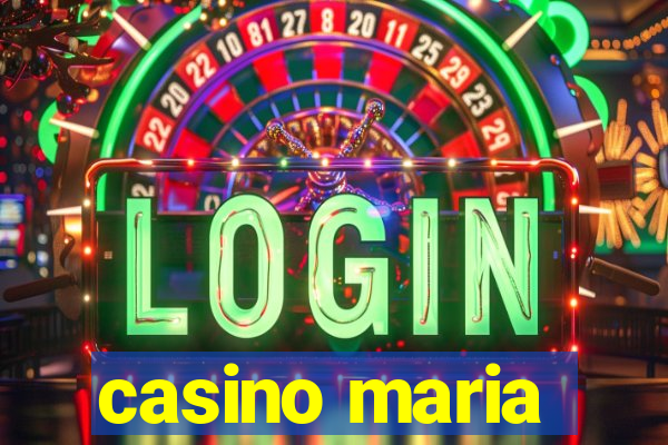 casino maria