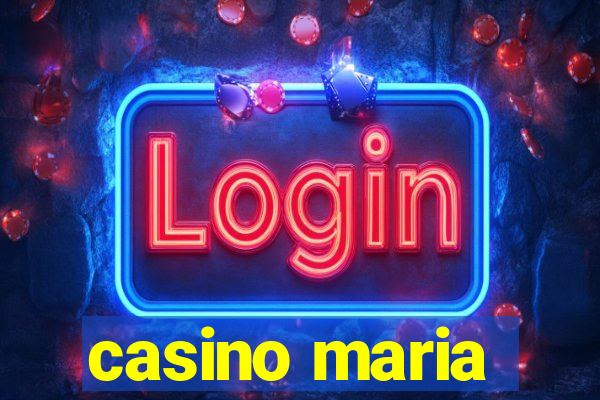 casino maria