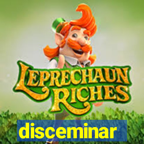 disceminar