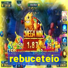 rebuceteio