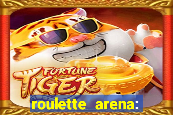 roulette arena: roleta online