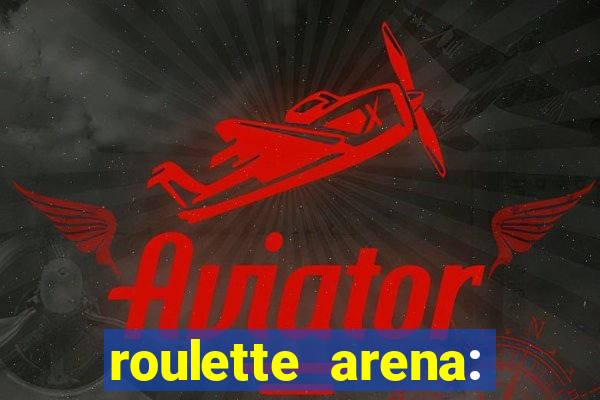 roulette arena: roleta online