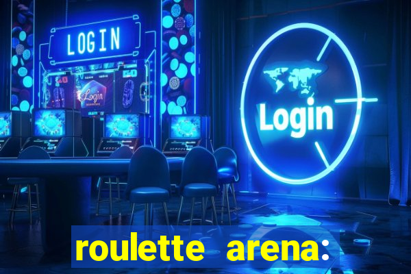 roulette arena: roleta online