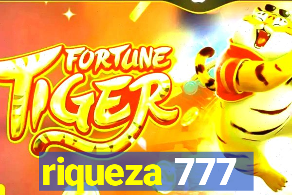 riqueza 777