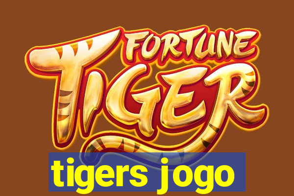 tigers jogo