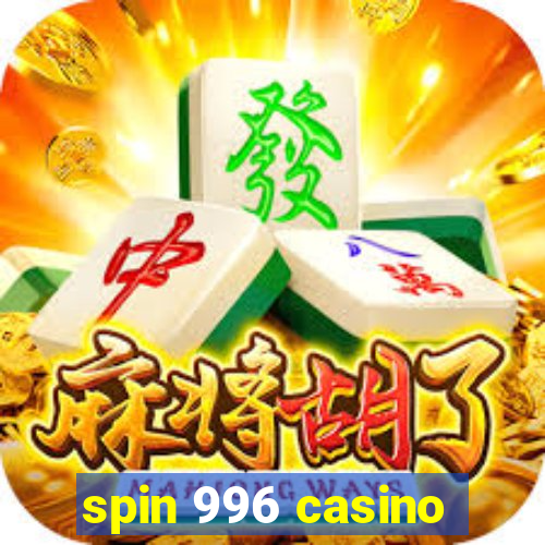 spin 996 casino