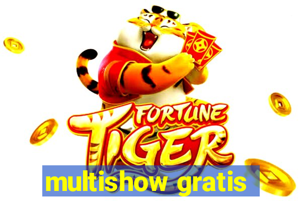 multishow gratis