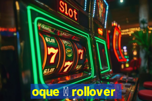 oque 茅 rollover